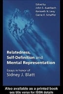Relatedness, Self-Definition and Mental Representation: Essays in Honor of Sidney J. Blatt
