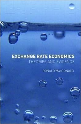 Exchange Rate Economics: Theories and Evidence