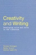 Creativity and Writing: Developing Voice and Verve in the Classroom