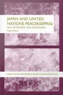 Japan and un Peacekeeping: New Pressures and New Responses