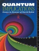 Quantum Implications Essays in Honour of David Bohm