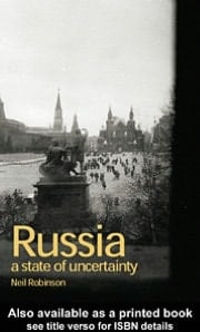 Russia: A State of Uncertainty