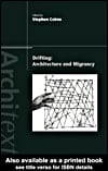 Drifting - Architecture and Migrancy