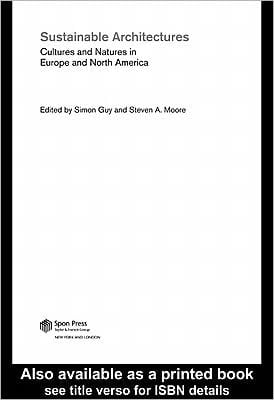 Sustainable architectures: cultures and natures in Europe and North America