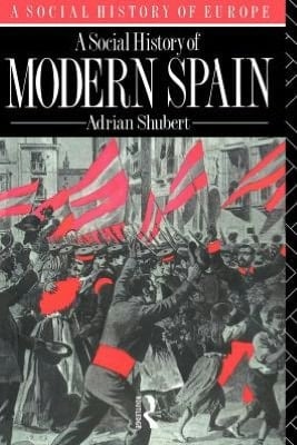 A Social History Of Modern Spain
