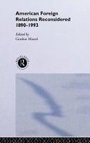American Foreign Relations Reconsidered: 1890-1993