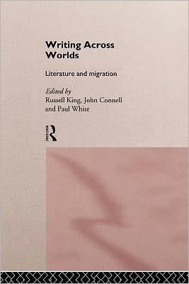 Writing Across Worlds: Literature and Migration