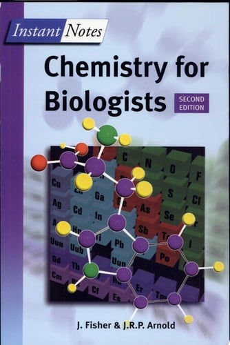 Chemistry for Biologists, Second Edition (Instant Notes)