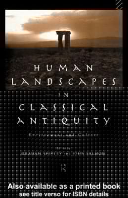Human Landscapes in Classical Antiquity: Environment and Culture