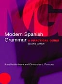 Modern Spanish Grammar: A Practical Guide