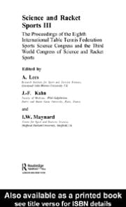 Science and Racket Sports III: The Proceedings of the Eighth International Table Tennis Federation Sports Science Congress and the Third World Congress of Science and Racket Sports