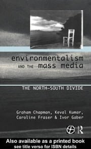 Environmentalism and the Mass Media: The North/South Divide