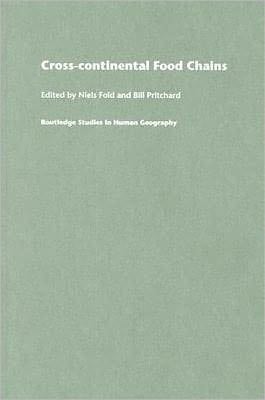 Cross-Continental Agro-Food Chains: Structures, Actors and Dynamics in the Global Food System