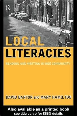 Local Literacies: Reading and Writing in One Community