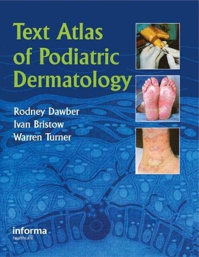 Text Atlas Of Podiatric Dermatology