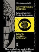 Contemporary Futures: Perspectives from Social Anthropology