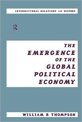 The Emergence Of The Global Political Economy