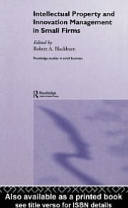 Intellectual Property And Innovation Management In Small Firms