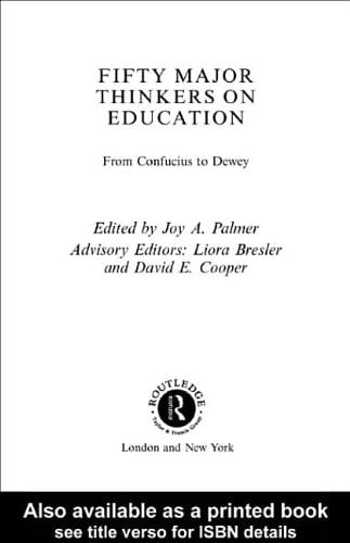 Fifty Major Thinkers on Education