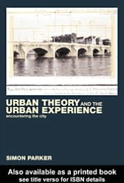 Urban Theory and the Urban Experience: Encountering the City