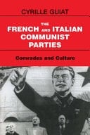 French and Italian Communist Parties: Comrades and Culture