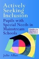 Actively Seeking Inclusion: Pupils with Special Needs in Mainstream Schools