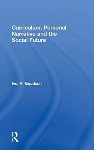 Curriculum, personal narrative and the social future
