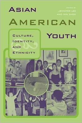 Asian American Youth: Culture, Identity and Ethnicity