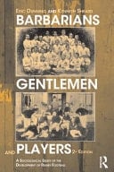 Barbarians, Gentlemen and Players A Sociological Study of the Development of Rugby Football