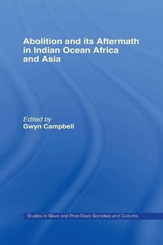 Abolition and Its Aftermath in the Indian Ocean Africa and Asia