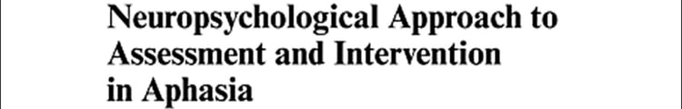 Cognitive Neuropsych Approach Assessment and Interv Aphasia