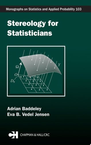 Stereology for Statisticians (Chapman & Hall/CRC Monographs on Statistics and Applied Probability Book 103)