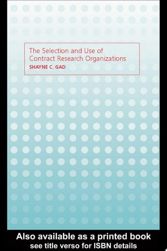 Selection and Use of Contract Research Organizations