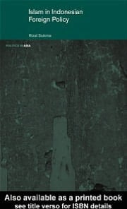 Islam in Indonesian Foreign Policy: Domestic Weakness and the Dilemma of Dual Identity