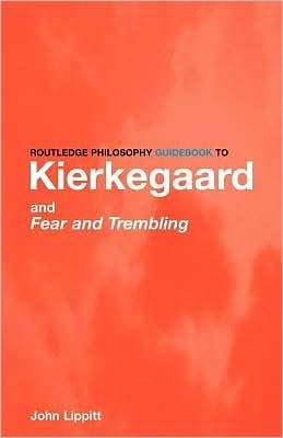 Routledge Philosophy Guidebook To Kierkegaard And Fear And Trembling