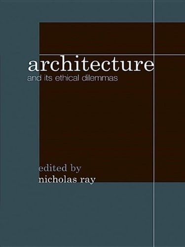 Architecture and Its Ethical Dilemmas
