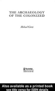 The Archaeology Of The Colonized