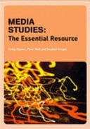 Media Studies: The Essential Resource
