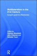 Multilateralism in the 21st Century: Europe's Quest for Effectiveness