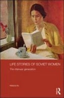 Life Stories of Soviet Women: The Interwar Generation