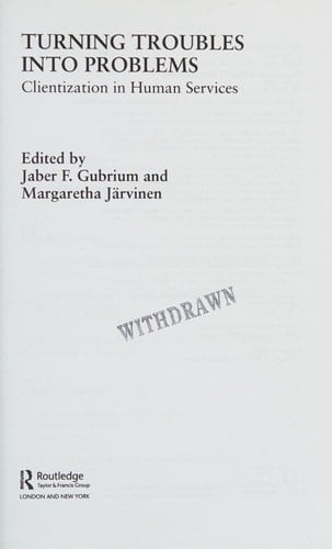 Turning troubles into problems: clientization in human services
