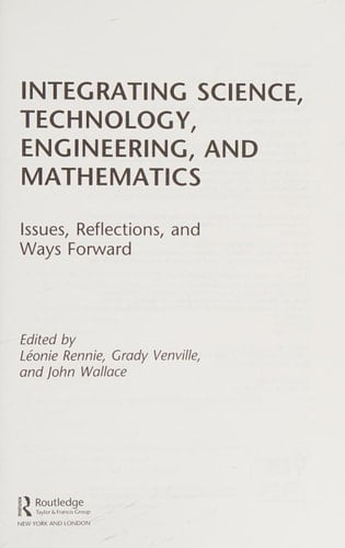 Integrating science, technology, engineering, and mathematics: issues, reflections, and ways forward