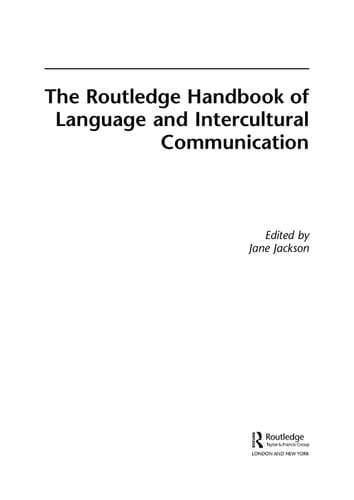 The Routledge handbook of language and intercultural communication