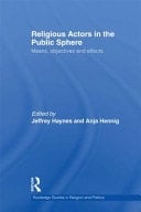 Religious actors in the public sphere: means, objectives & effects