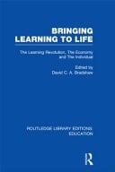 Bringing Learning to Life Vol. 3: The Learning Revolution, the Economy and the Individual