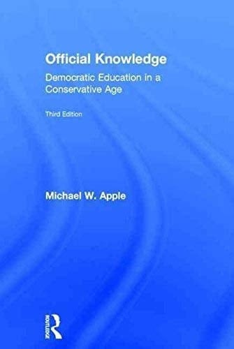 Official Knowledge: Democratic Education in a Conservative Age