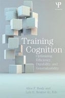 Training Cognition: Optimizing Efficiency, Durability, and Generalizability