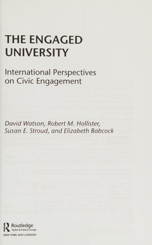 The Engaged University: International Perspectives on Civic Engagement (International Studies in Higher Education)