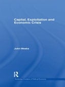Capital, Exploitation, And Economic Crisis
