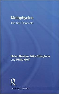 Metaphysics: the key concepts